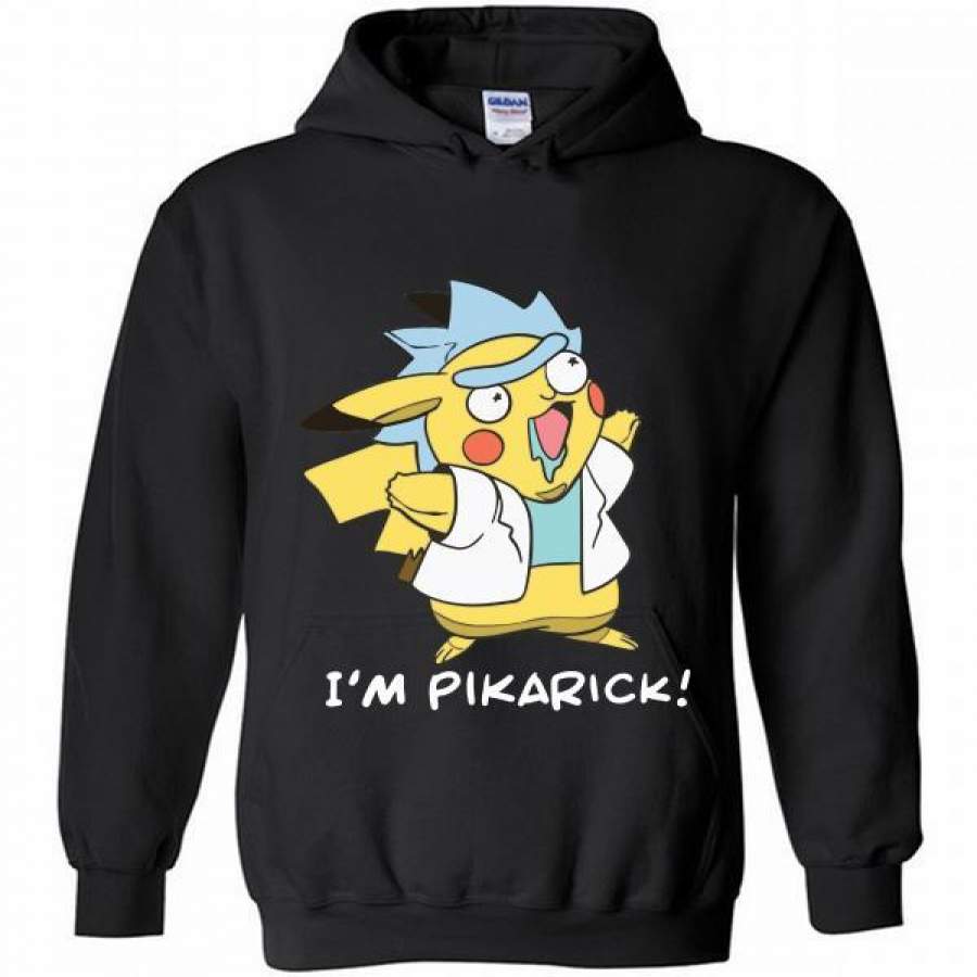 Rick and morty I’m pikarick w Hoodie