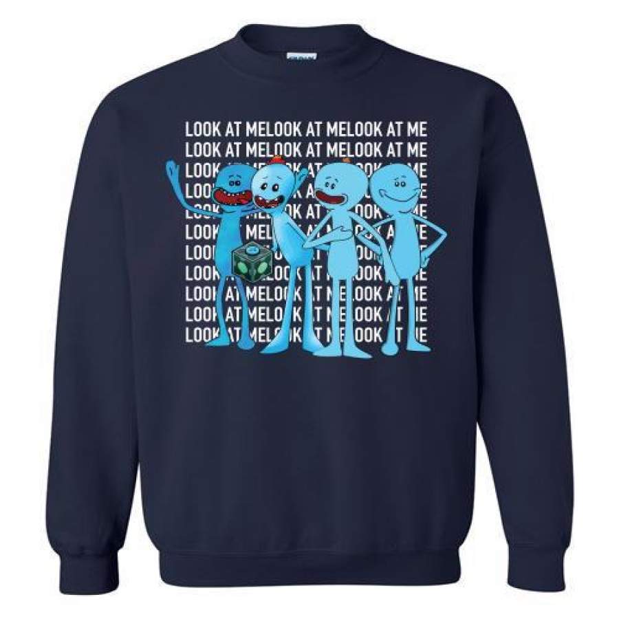 Rick And Morty Shirt Mr. Meeseeks Look at Me Sweatshirt