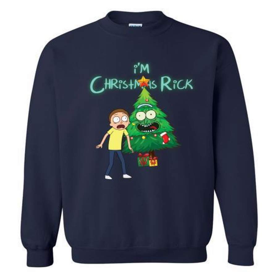 I’m Christmas Rick Sweatshirt Rick And Morty Funny Xmas Sweatshirt