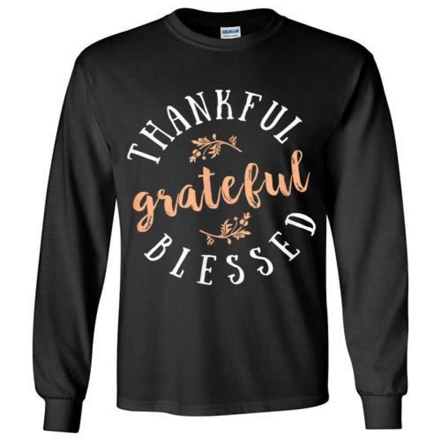 Thankful Grateful and Blessed Long Shirt