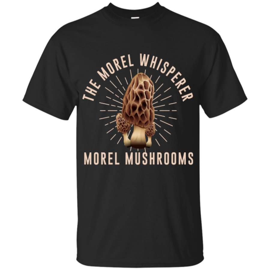 The Morel Whisperer Morel Mushroom Hunting T-Shirt