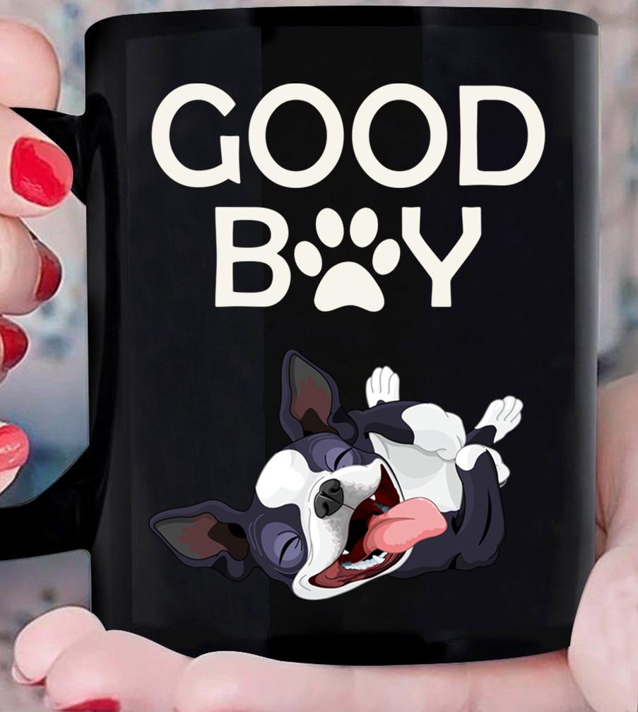 Dog Mugs, Boston Terrier Dog Mugs, Gifts For Dog Lover, Good Boy Funny Dog Mug