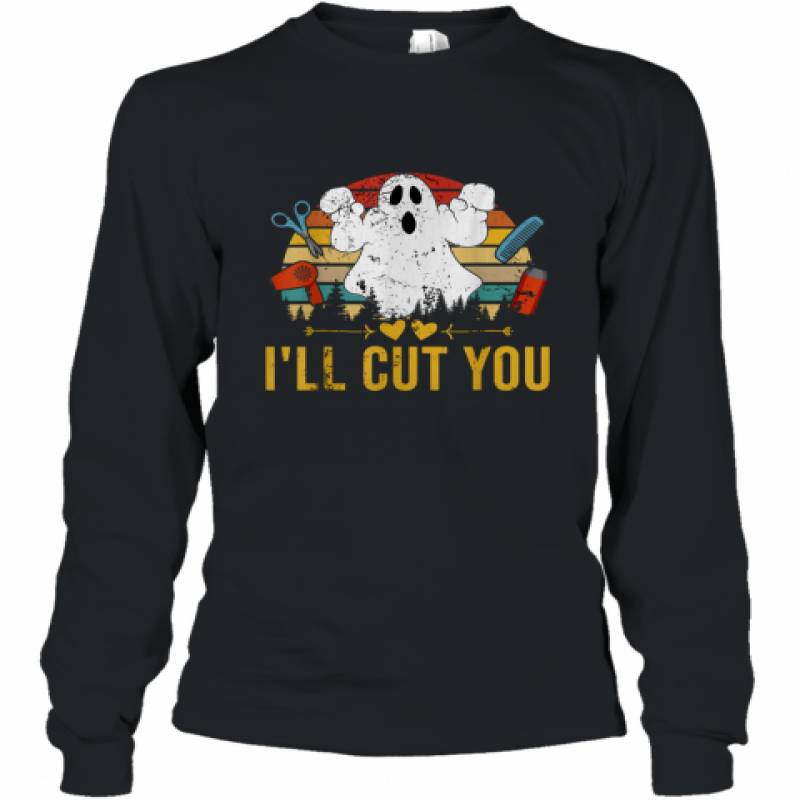 Halloween Ghost I'll Cut You Shirt Boo I Will Cut shirt Long Sleeve T-Shirt