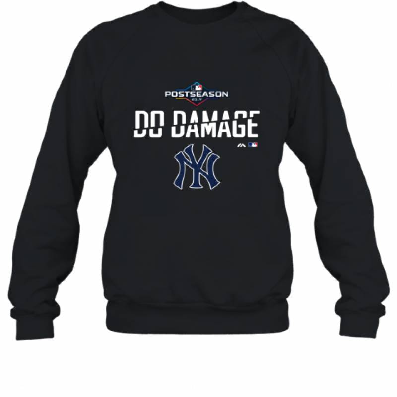 Do Damage New York Yankees Postseason 2019 Shirt Sweatshirt