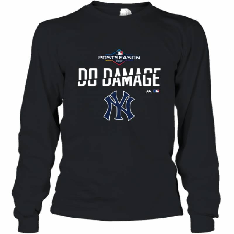 Do Damage New York Yankees Postseason 2019 Shirt Long Sleeve T-Shirt