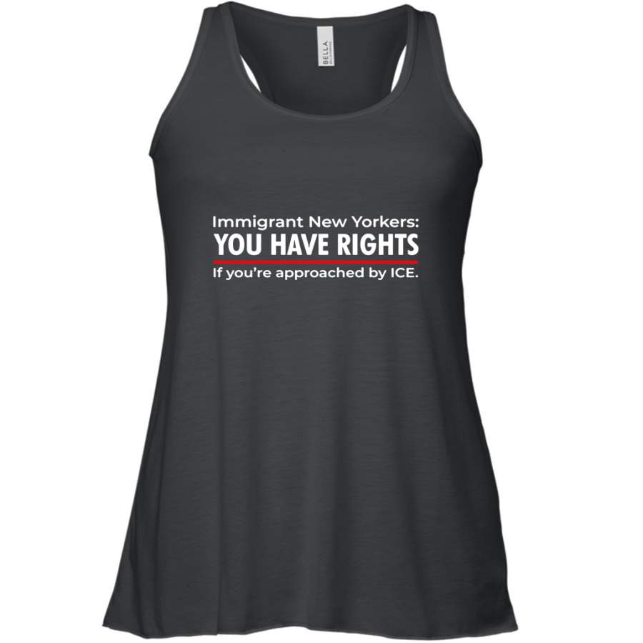 Immigrant New Yorkers you have rights if you’re approached by ice shirt Racerback Tank