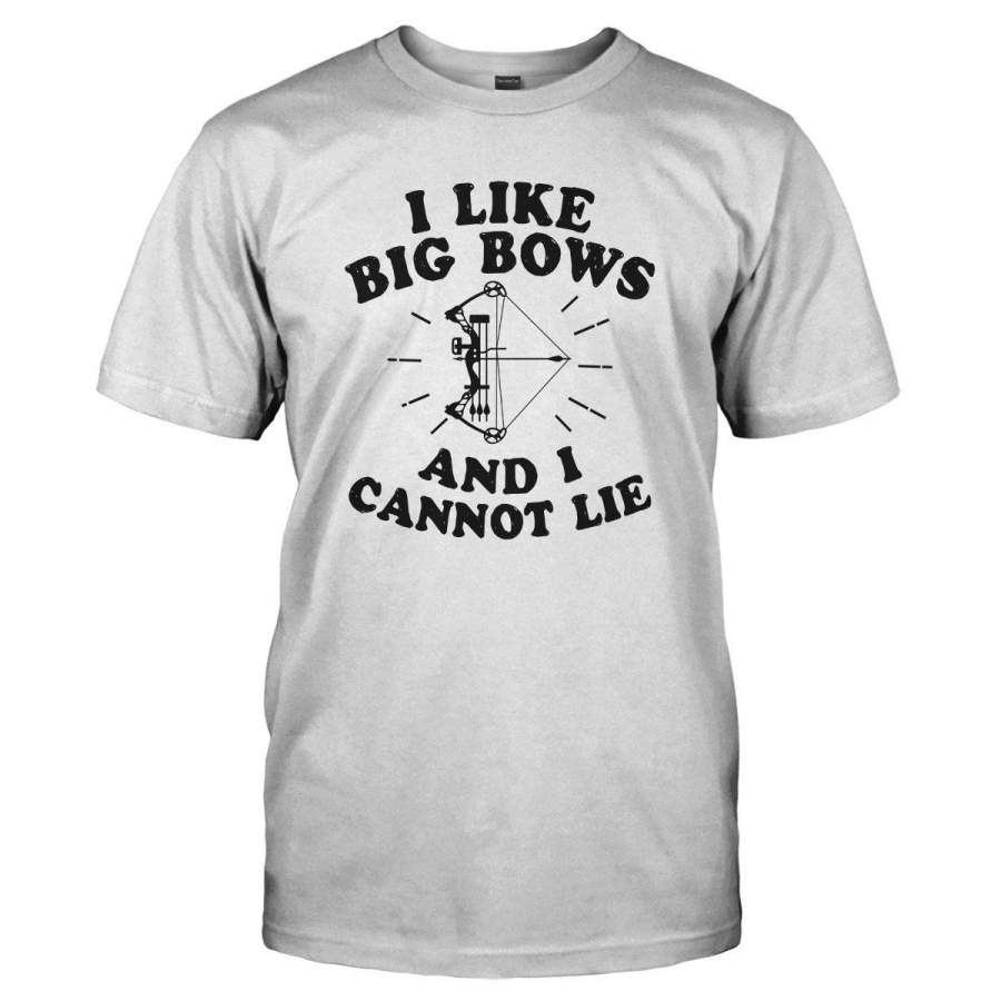 I Like Big Bows and I Cannot Lie – Hunting – T Shirt