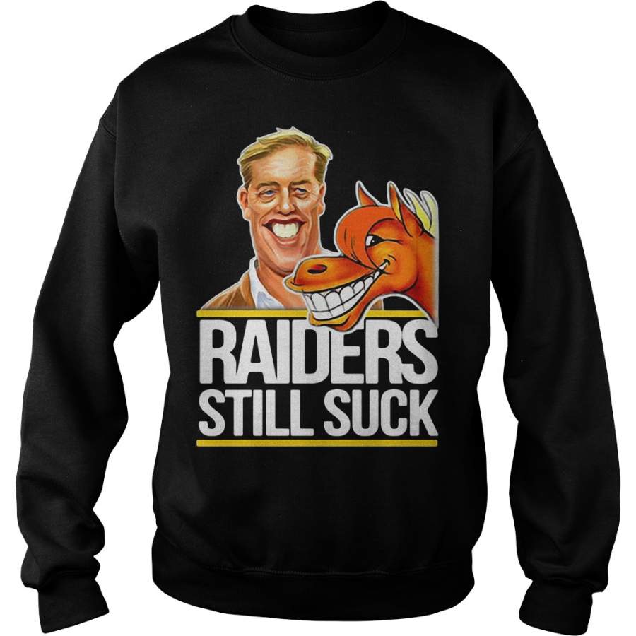 Horse Raiders still suck Sweatshirt