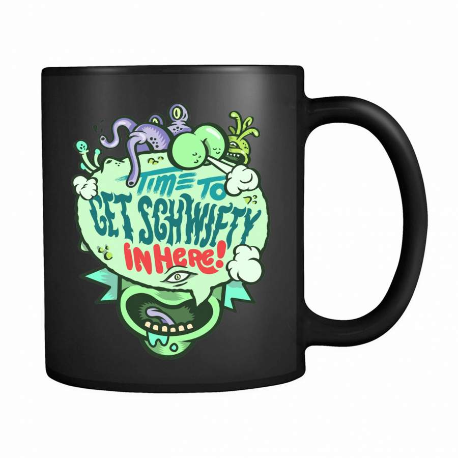 Rick And Morty Shirt Time Get Schwifty Go 11oz Mug