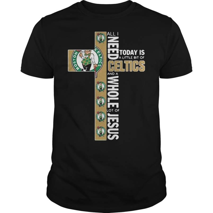 All I need today is a little bit of Boston Celtics and the Cross Jesus T-Shirt