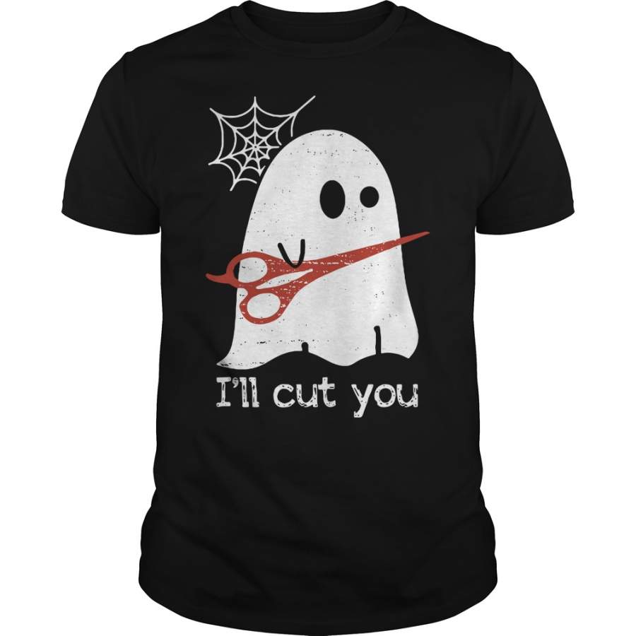 Halloween Boos Ghost I’ll cut you – T-Shirt