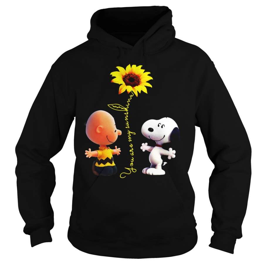 Charlie brown and Snoopy you are my sunshine Hoodie