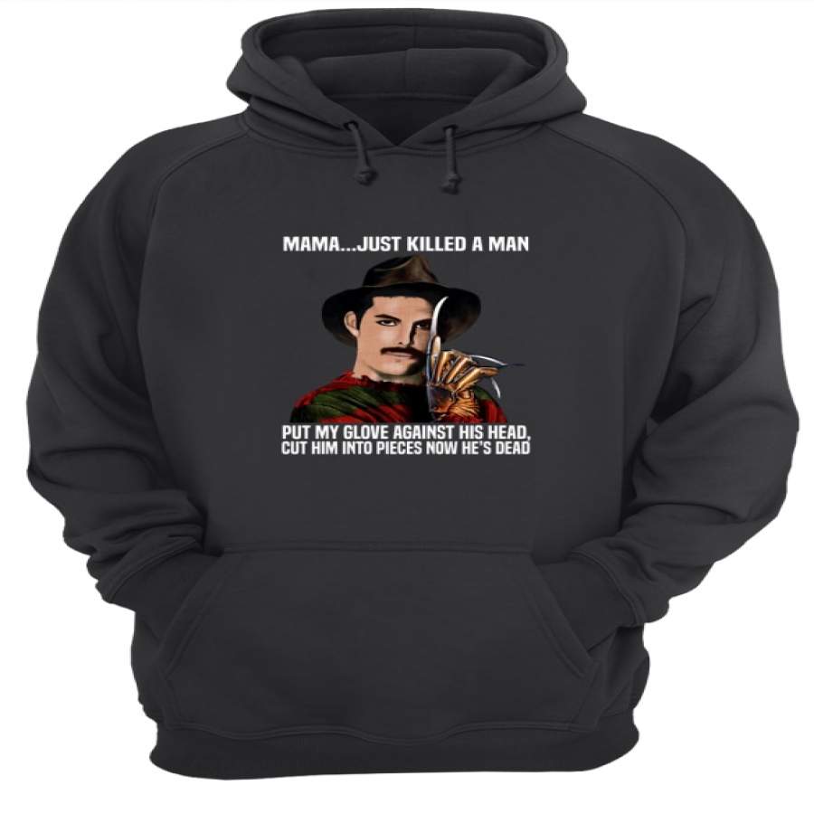 Freddy Mercury Kruger mama just killed a man put my glove against his head Hoodie