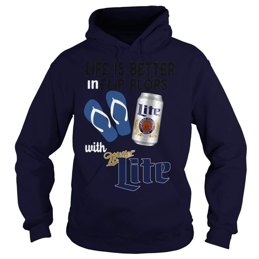 Life is better in flip flops with Miller Lite Hoodie