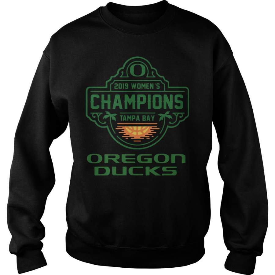 2019 Women’s Champions Tampa Bay Oregon Ducks Sweatshirt