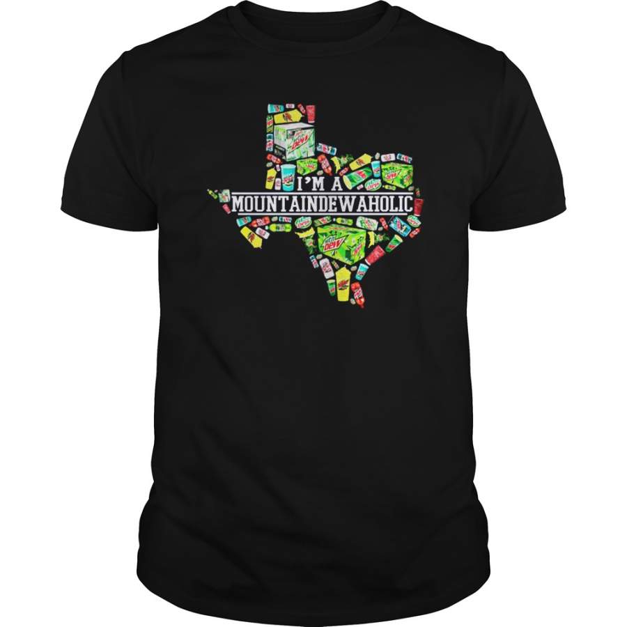 Im a mountain dew aholic texas T-Shirt