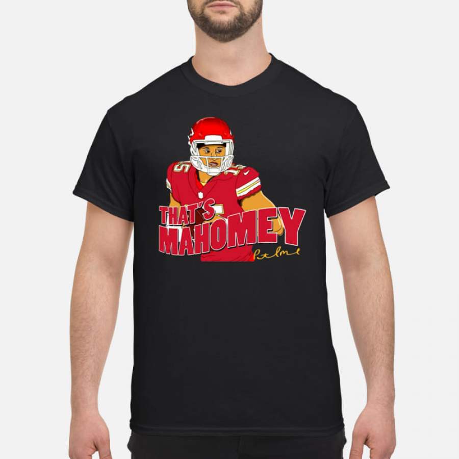 Kansas City Chiefs that’s Mahomey shirt Men-T-Shirt