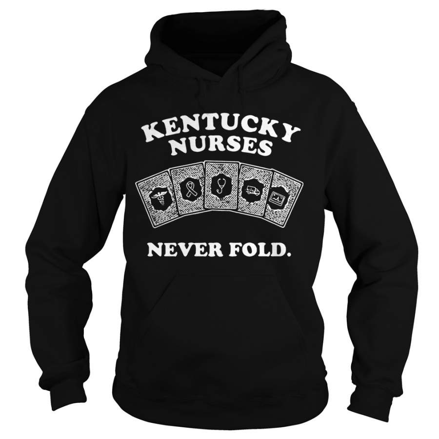 Kentucky Nurses Never Fold Hoodie