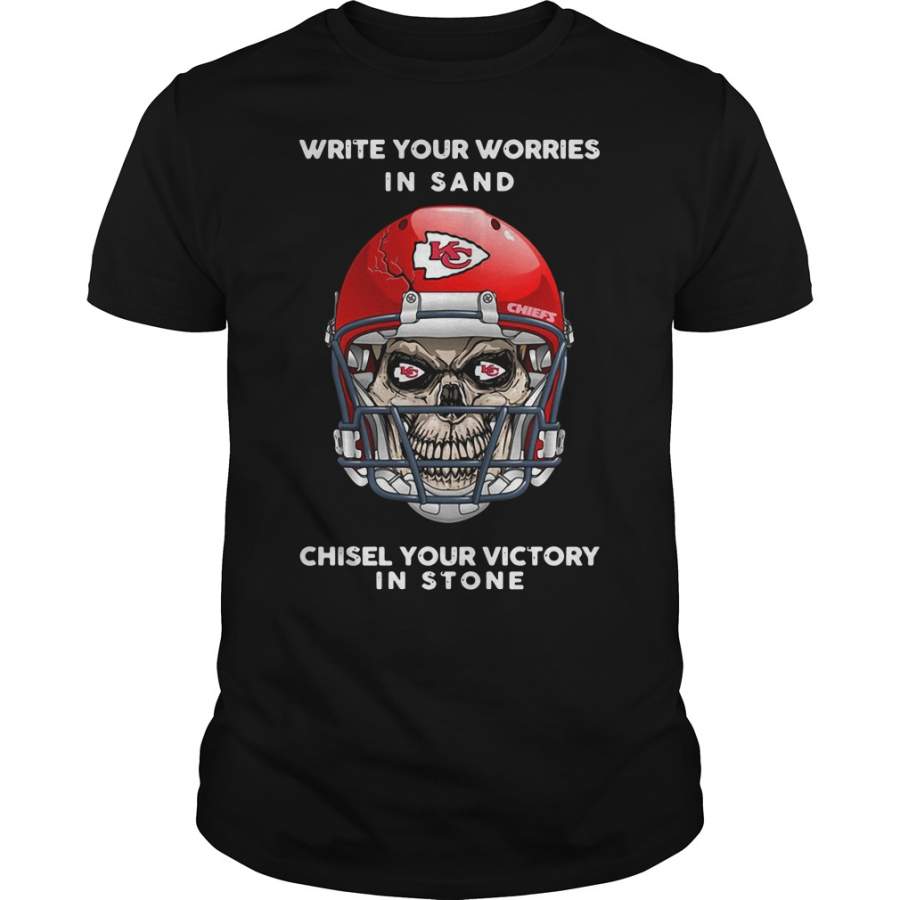 Kansas City Chiefs write your worries in sand chisel your victory in stone T-Shirt