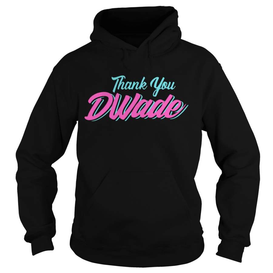 Miami Dwyane Wade Thank You Hoodie