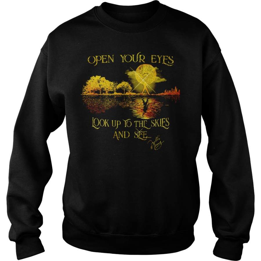 Freddie Mercury signature open your eyes look up to the skies and see Sweatshirt