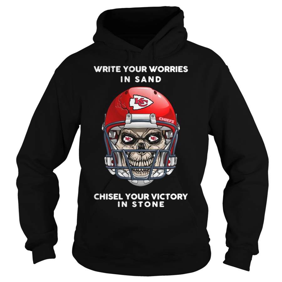 Kansas City Chiefs write your worries in sand chisel your victory in stone Hoodie