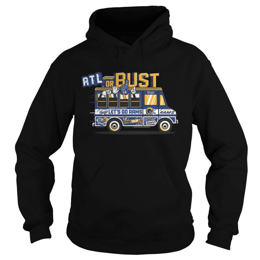 Los Angeles Rams Super Bowl LIII Bound ATL Or Bust – Hoodie