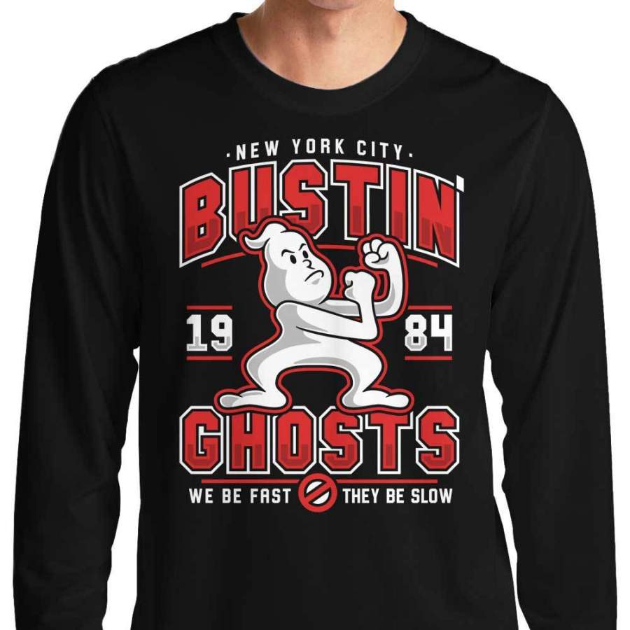 Bustin’ Ghosts – Long Sleeve T-Shirt