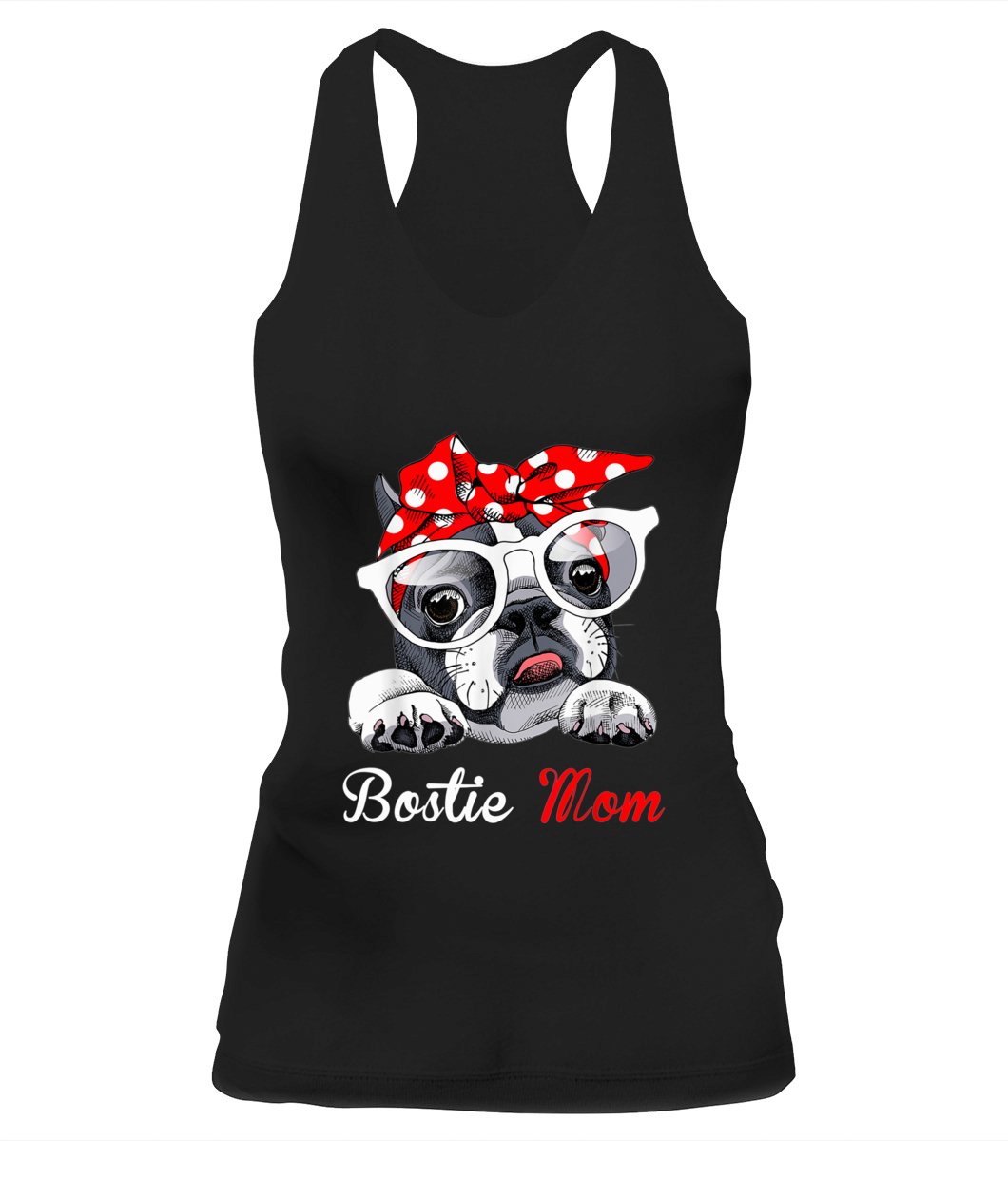 Funny Bostie Mom for Boston Terrier Dogs Lovers Tank Top for Women