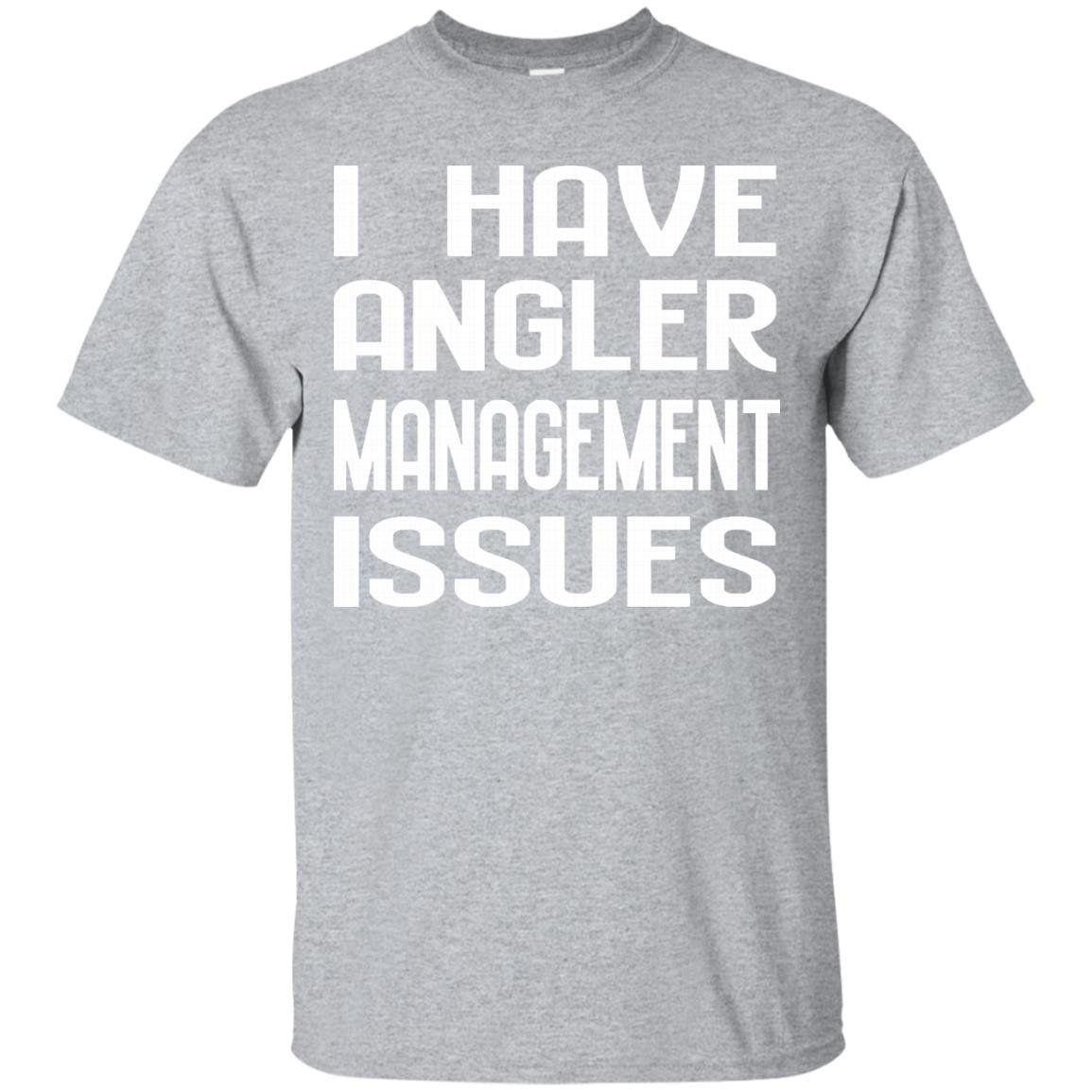 Discover Cool Angler Management Issues Fishing Hunting Outdoor T-Shirt