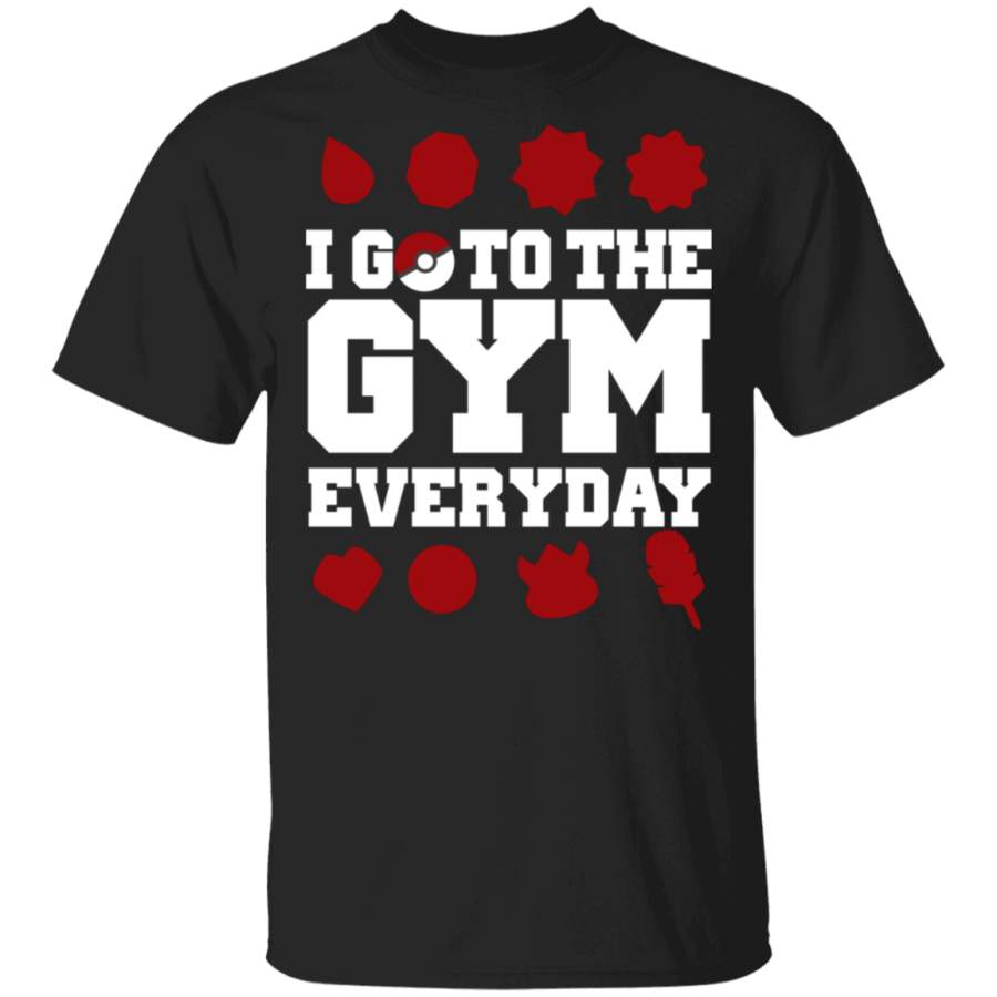 I Go To The Gym Every Day Pokemon T-Shirt