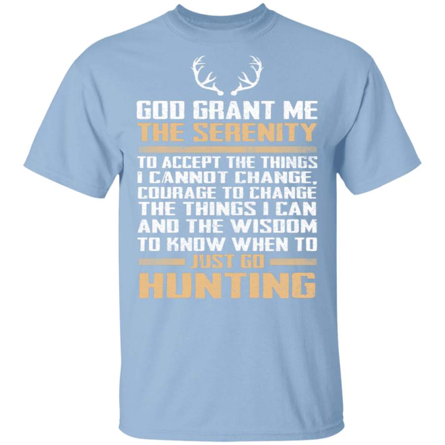 Just Go Hunting T-Shirt