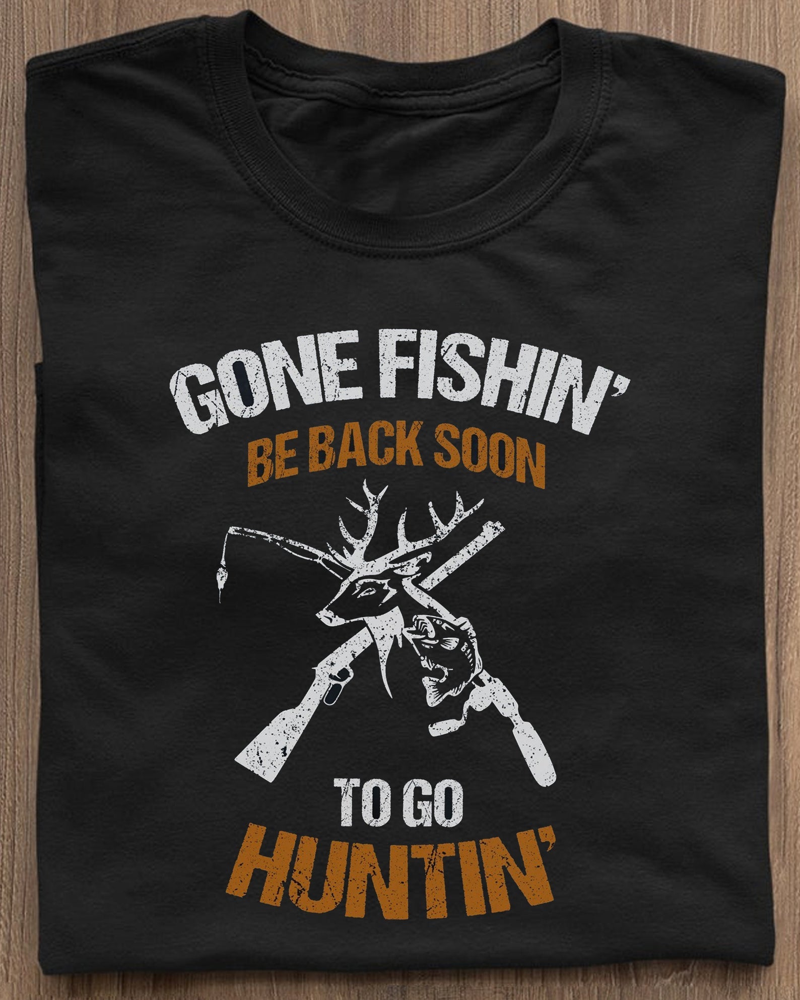 Gone Fishing Be Back Soon To Go Hunting Fisher Hunter Lover Gift Tshirt