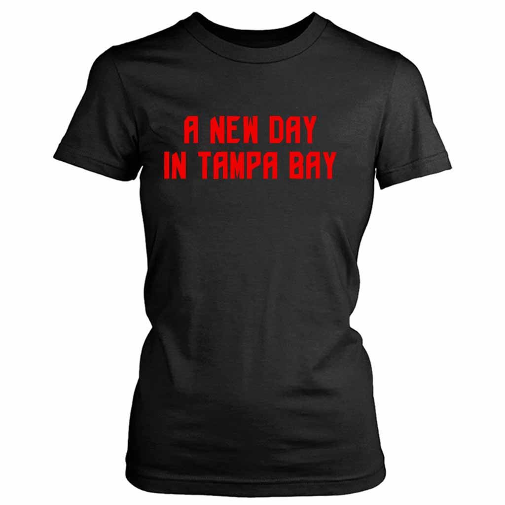 A New Day In Tampa Bay Buccaneers Football Women’s Tee T-Shirt