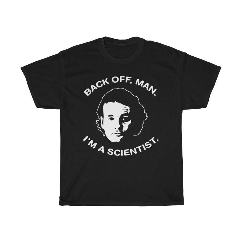 Ill Murray Ghostbusters Back Off Man I’m A Scientist Movie Mens T Shirt