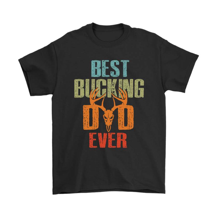 Best Bucking Dad Ever Deer Hunting Shirts