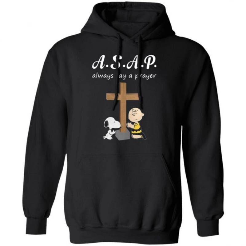 ASAP always say a prayer snoopy and charlie brown Hoodie