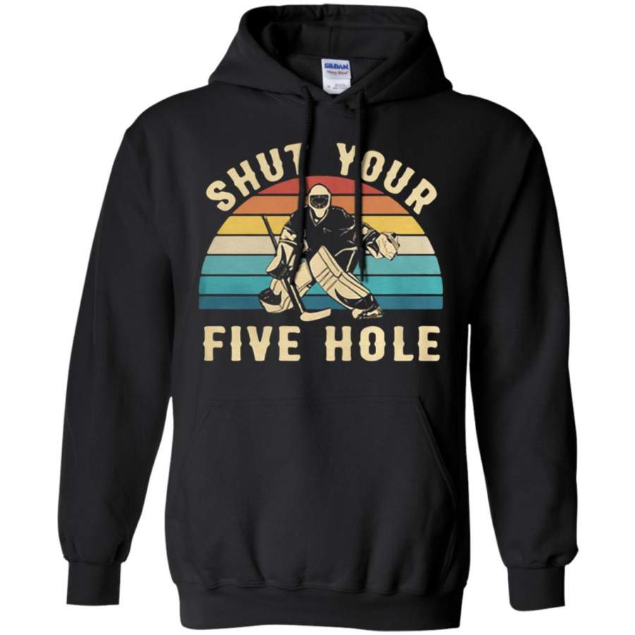 Hockey Shut your five hole vintage Hoodie – Moano Store