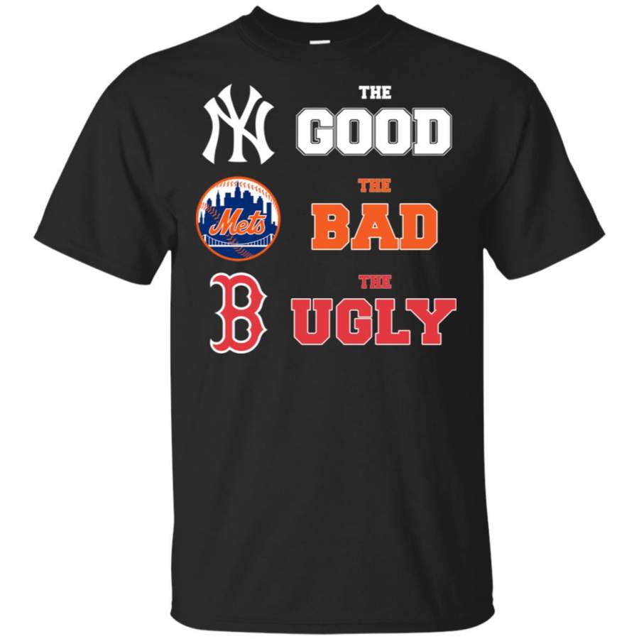 The Good New York Yankees the bad New York Mets the ugly Boston Red Sox T Shirt – Moano Store