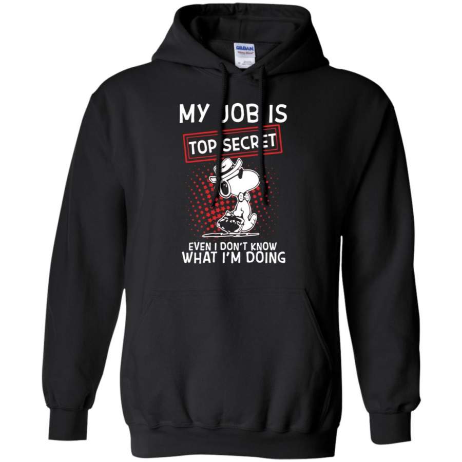 Snoopy My Job Is Top Secret Even I Don??t Know What Im Doing Hoodie – Moano Store