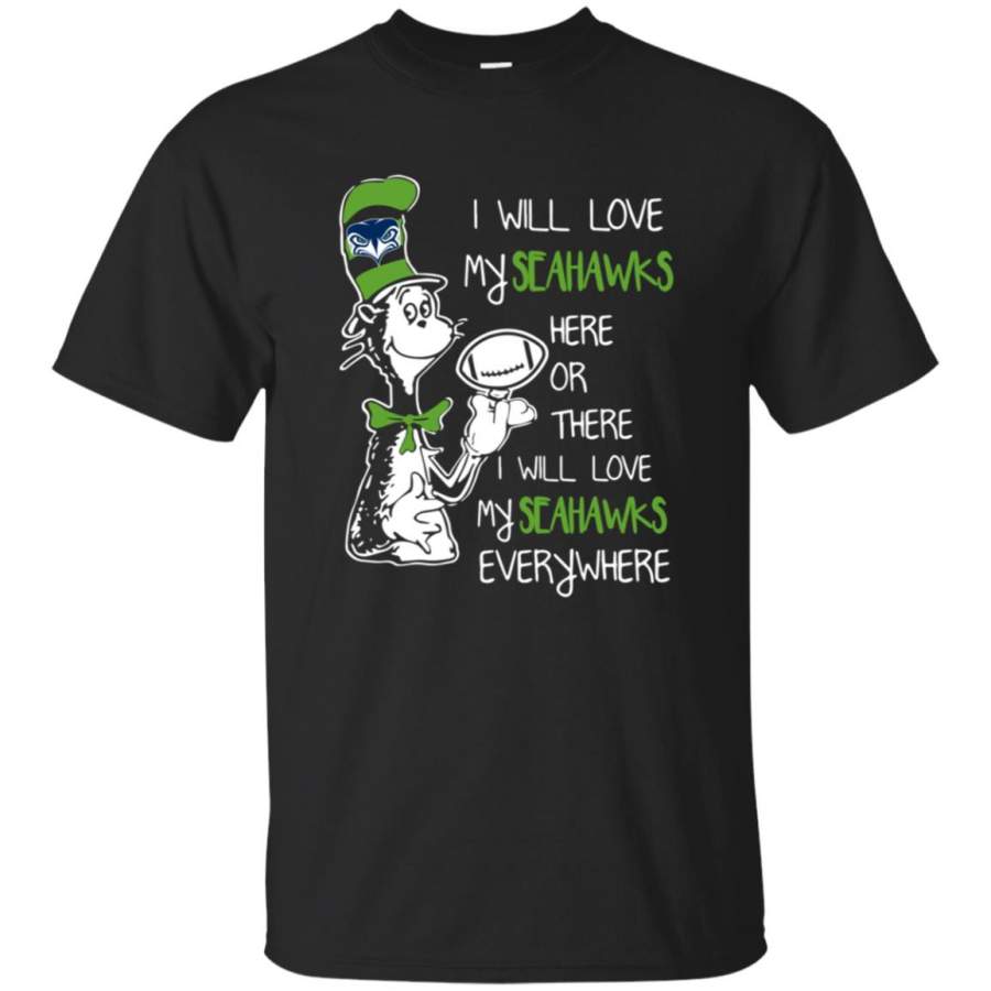 Dr Seuss Seahawks I will love my Seahawks everywhere T Shirt – Moano Store