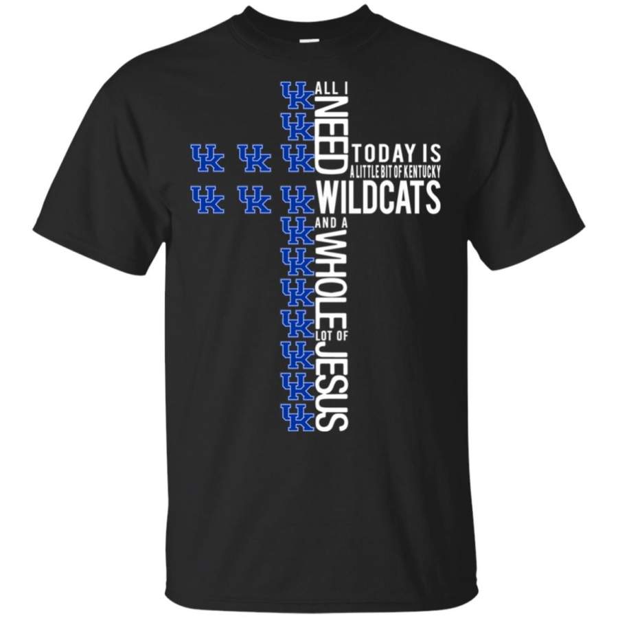 All I need today is a little bit of Kentucky Wildcats and a whole lot of Jesus T Shirt – Moano Store