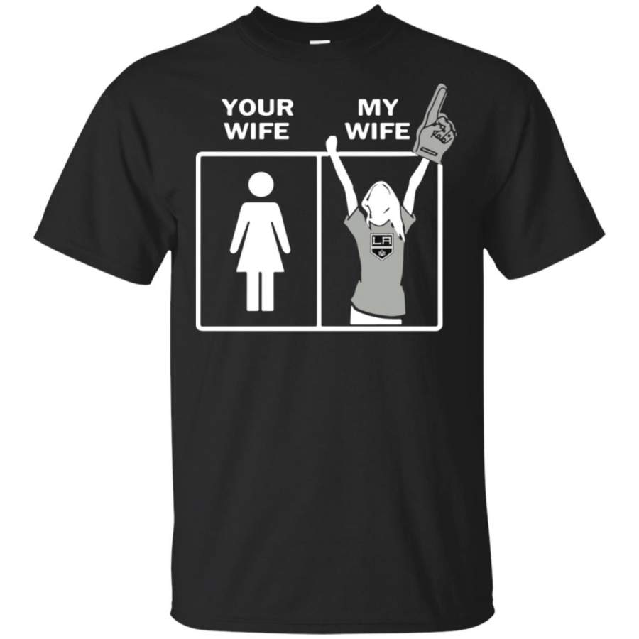 Los Angeles Kings Your Wife My Wife T Shirt – Moano Store