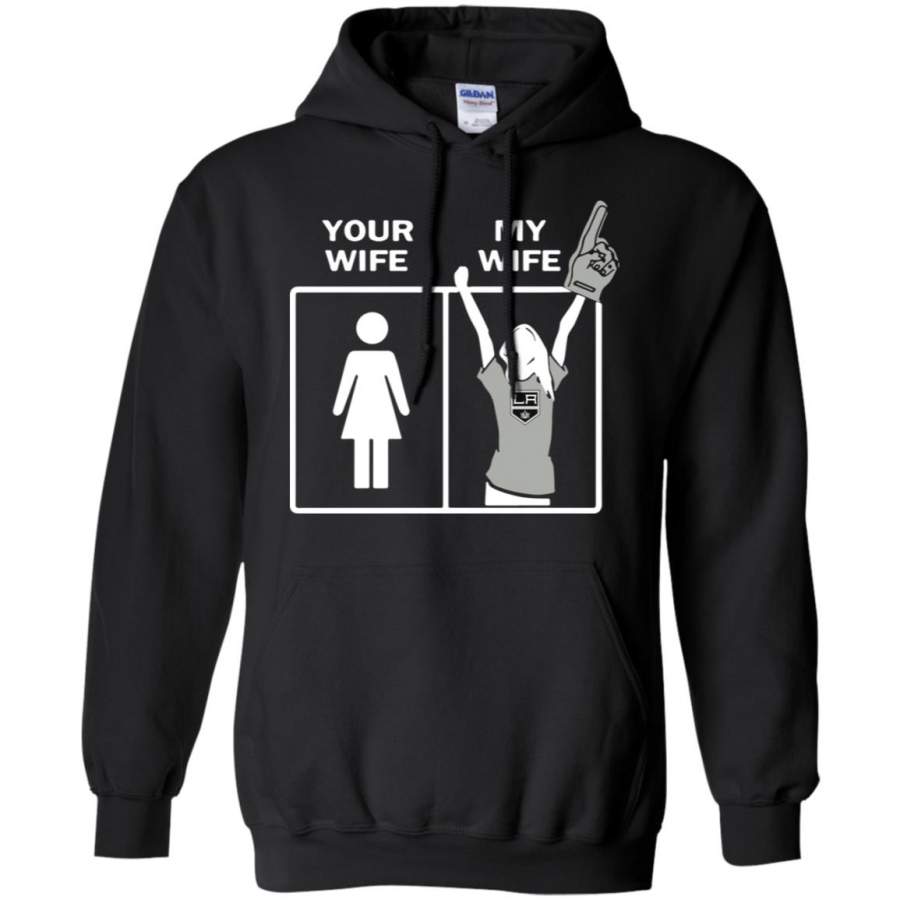 Los Angeles Kings Your Wife My Wife Hoodie – Moano Store