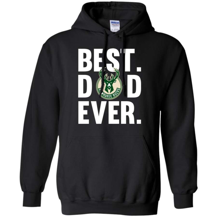 Best Dad Ever Milwaukee Bucks basketball shirt Father Day Hoodie – Moano Store