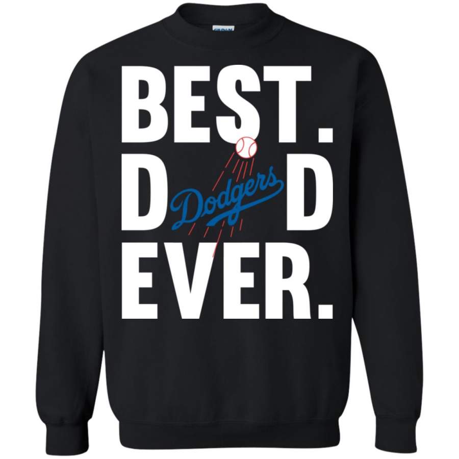 Best Dad Ever Los Angeles Dodgers shirt Father Day Sweatshirt – Moano Store