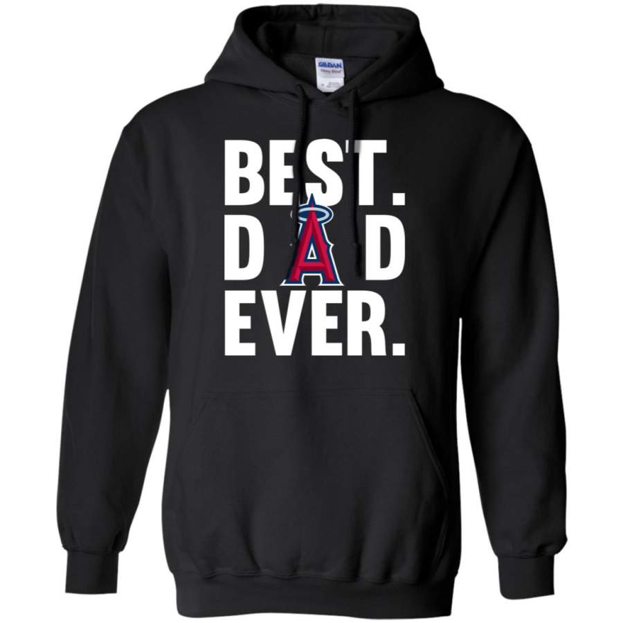 Best Dad Ever Los Angeles Angels shirt Father Day Hoodie – Moano Store