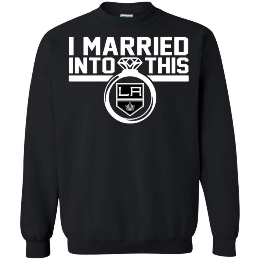 Los Angeles Kings I Married Into This Shirt Sweatshirt – Moano Store