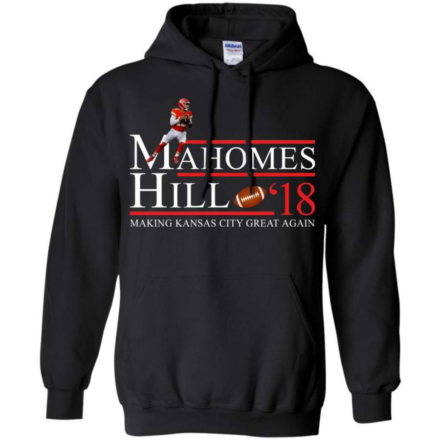 Mahomes Hill 18 Making Kansas City Great Again Hoodie – Moano Store