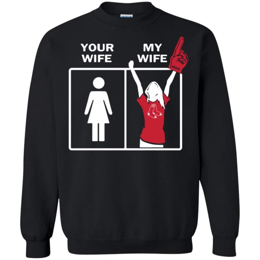 Boston Red Sox Your Wife My Wife Sweatshirt – Moano Store